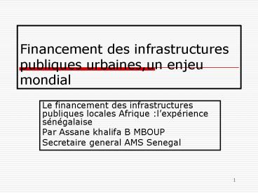 Financement des infrastructures publiques urbaines,un enjeu mondial