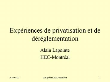 Expriences de privatisation et de drglementation