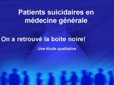Patients suicidaires en mdecine gnrale