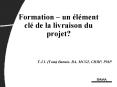 Formation un lment cl de la livraison du projet PowerPoint PPT Presentation