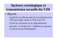 facteurs sociologique et transmission sexuelle du VIH PowerPoint PPT Presentation