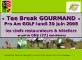 Tee Break GOURMAND Pro Am GOLF lundi 30 juin 2008 les chefs restaurateurs PowerPoint PPT Presentation