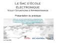 Le Sac dcole lectronique Volet Situations dApprentissage Prsentation du prototype PowerPoint PPT Presentation