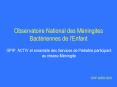 Observatoire National des Mningites Bactriennes de lEnfant PowerPoint PPT Presentation