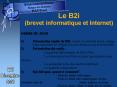 Le B2i (brevet informatique et Internet) PowerPoint PPT Presentation