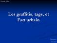 Les graffitis, tags, et lart urbain PowerPoint PPT Presentation