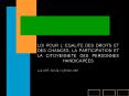 LOI POUR L EGALITE DES DROITS ET DES CHANCES, LA PARTICIPATION ET LA CITOYENNETE DES PERSONNES HANDI PowerPoint PPT Presentation