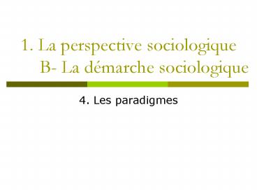 1' La perspective sociologique B La dmarche sociologique