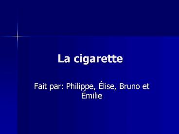 La cigarette