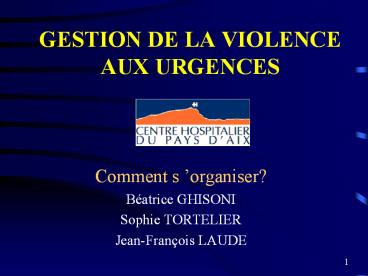 GESTION DE LA VIOLENCE AUX URGENCES