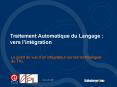 Traitement Automatique du Langage : vers lintgration PowerPoint PPT Presentation