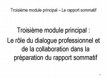 Troisime module principal Le rapport sommatif