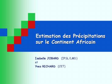 Estimation des Prcipitations sur le Continent Africain
