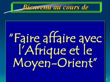 Faire affaire avec l'Afrique et le MoyenOrient