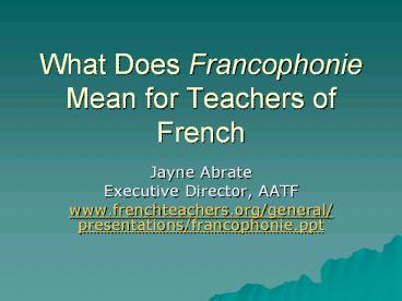 What%20Does%20Francophonie%20Mean%20for%20Teachers%20of%20French