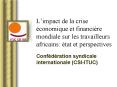 Limpact de la crise conomique et financire mondiale sur les travailleurs africains: tat et perspecti PowerPoint PPT Presentation
