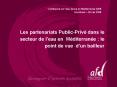 Les partenariats PublicPriv dans le secteur de leau en Mditerrane : le point de vue dun bailleur PowerPoint PPT Presentation