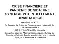 CRISE FINANCIERE ET PANDEMIE DE SIDA: UNE SYNERGIE POTENTIELLEMENT DEVASTATRICE PowerPoint PPT Presentation