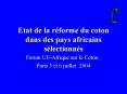 Etat de la rforme du coton dans des pays africains slectionns PowerPoint PPT Presentation