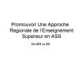 Promouvoir Une Approche Regionale de l PowerPoint PPT Presentation
