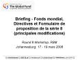 Briefing Fonds mondial, Directives et Formulaire de proposition de la srie 8 principales modificatio PowerPoint PPT Presentation