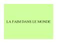 LA FAIM DANS LE MONDE PowerPoint PPT Presentation
