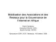 Mobilisation des Associations et des Reseaux pour la Gouvernance de lInternet en Afrique PowerPoint PPT Presentation