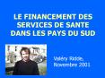 LE FINANCEMENT DES SERVICES DE SANTE DANS LES PAYS DU SUD PowerPoint PPT Presentation