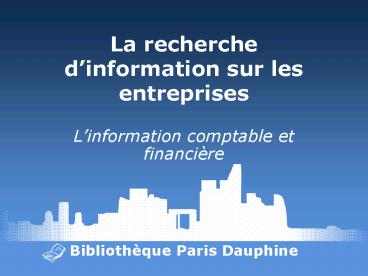 La recherche dinformation sur les entreprises
