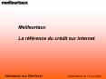 Meilleurtaux La rfrence du crdit sur Internet PowerPoint PPT Presentation