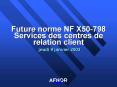 Future norme NF X50798 Services des centres de relation client jeudi 9 janvier 2003 PowerPoint PPT Presentation