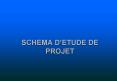 SCHEMA DETUDE DE PROJET PowerPoint PPT Presentation