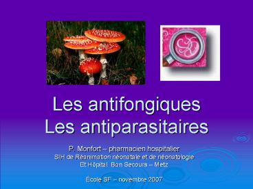 Les antifongiques Les antiparasitaires