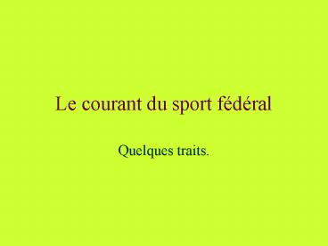 Le courant du sport fdral