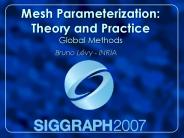 Mesh Parameterization: Theory and Practice Global Methods