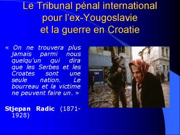 Le Tribunal pnal international pour lexYougoslavie et la guerre en Croatie