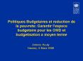 Politiques Budgetaires et reduction de la pauvrete: Garantir lespace budgetaire pour les OMD et budg PowerPoint PPT Presentation