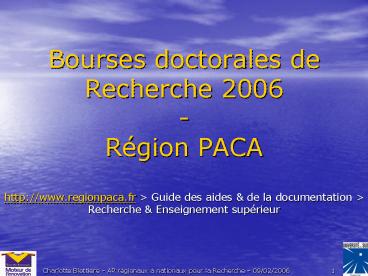 Bourses doctorales de Recherche 2006 Rgion PACA http:www'regionpaca'fr Guide des aides