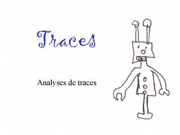 Traces