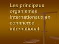 Les principaux organismes internationaux en commerce international PowerPoint PPT Presentation