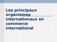 Les principaux organismes internationaux en commerce international PowerPoint PPT Presentation