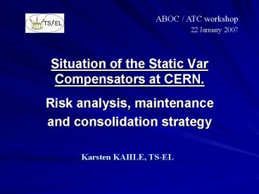 Situation of the Static Var Compensators at CERN.