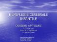HEMIPLEGIE CEREBRALE INFANTILE PowerPoint PPT Presentation