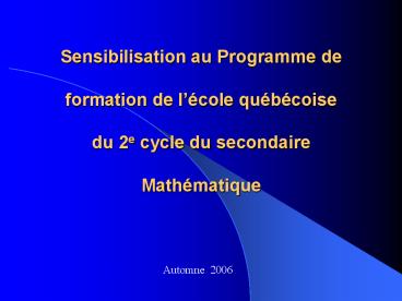 Sensibilisation au Programme de  formation de l