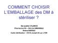 COMMENT CHOISIR LEMBALLAGE des DM striliser PowerPoint PPT Presentation