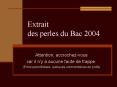 Extrait des perles du Bac 2004 PowerPoint PPT Presentation