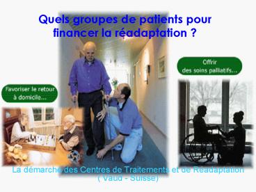 Quels groupes de patients pour financer la r