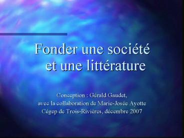 Fonder une socit et une littrature