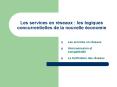 Les services en rseaux : les logiques concurrentielles de la nouvelle conomie PowerPoint PPT Presentation