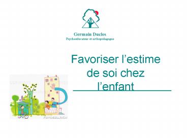 Favoriser lestime de soi chez lenfant